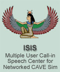 ISIS Multiple User Call-in Speech Center for Networked CAVE Simulator