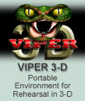 Viper 3-D Portable Environment for Rehearsal in 3-D